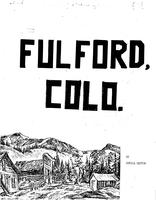 A Look at Fulford, Colorado: Past & Present