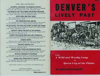 Thumbnail for 'Denver's Lively Past by Caroline Bancroft'