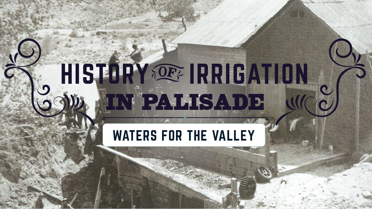 History of Irrigation in Palisade: Waters for the Valley