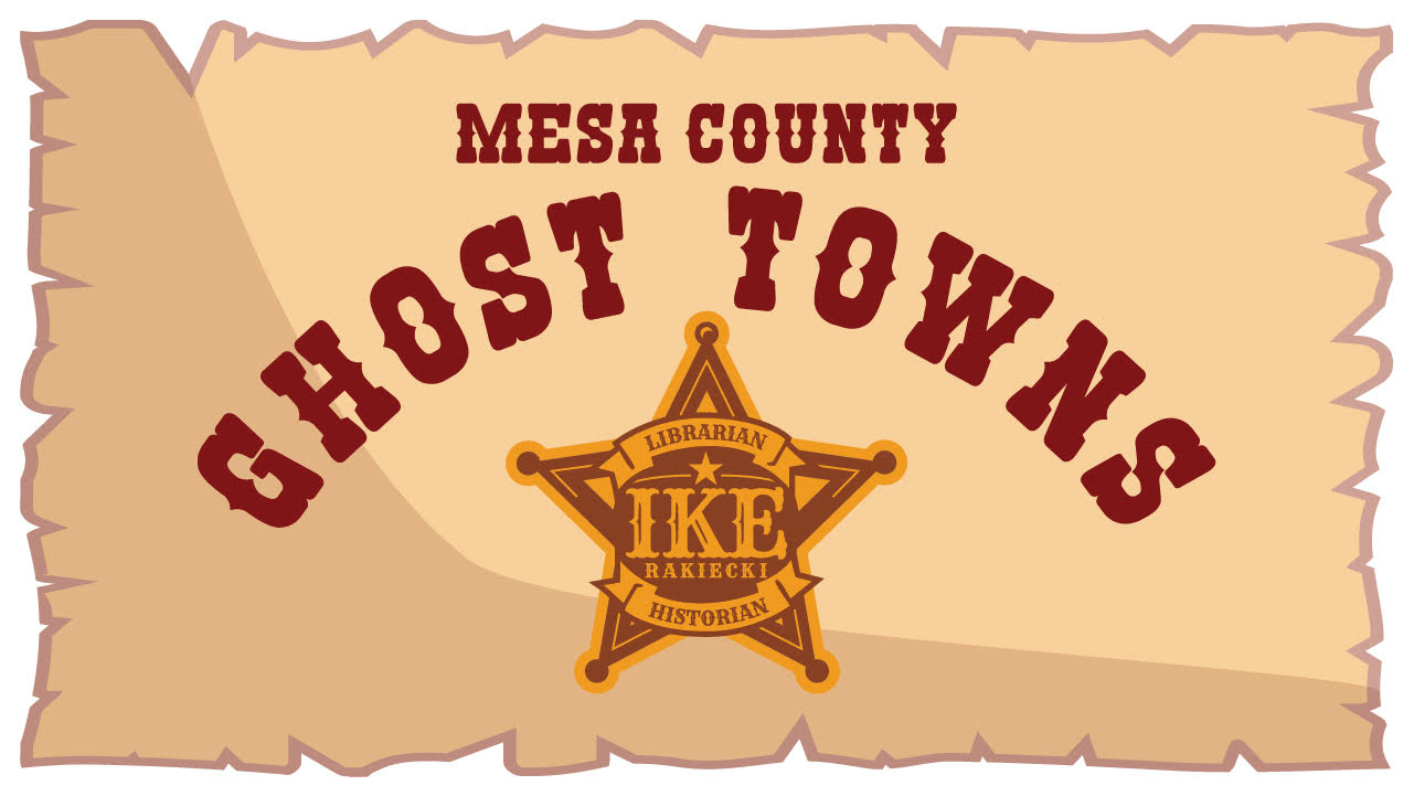 Mesa County Ghost Towns